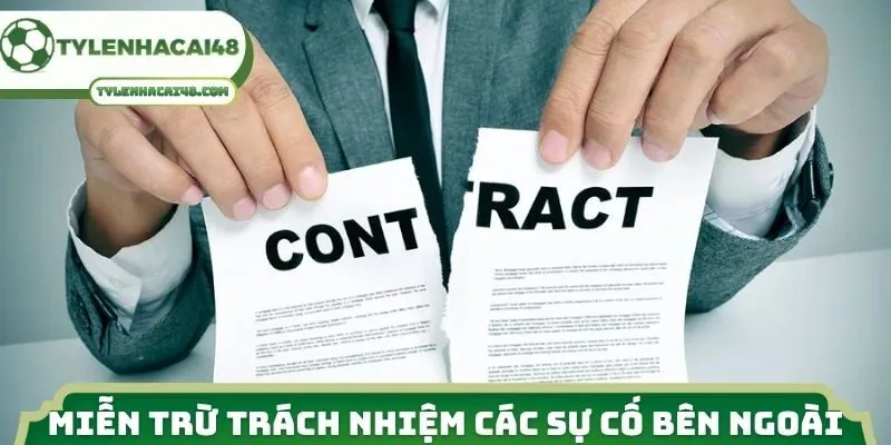 Miễn trừ  trách nhiệm các sự cố bên ngoài